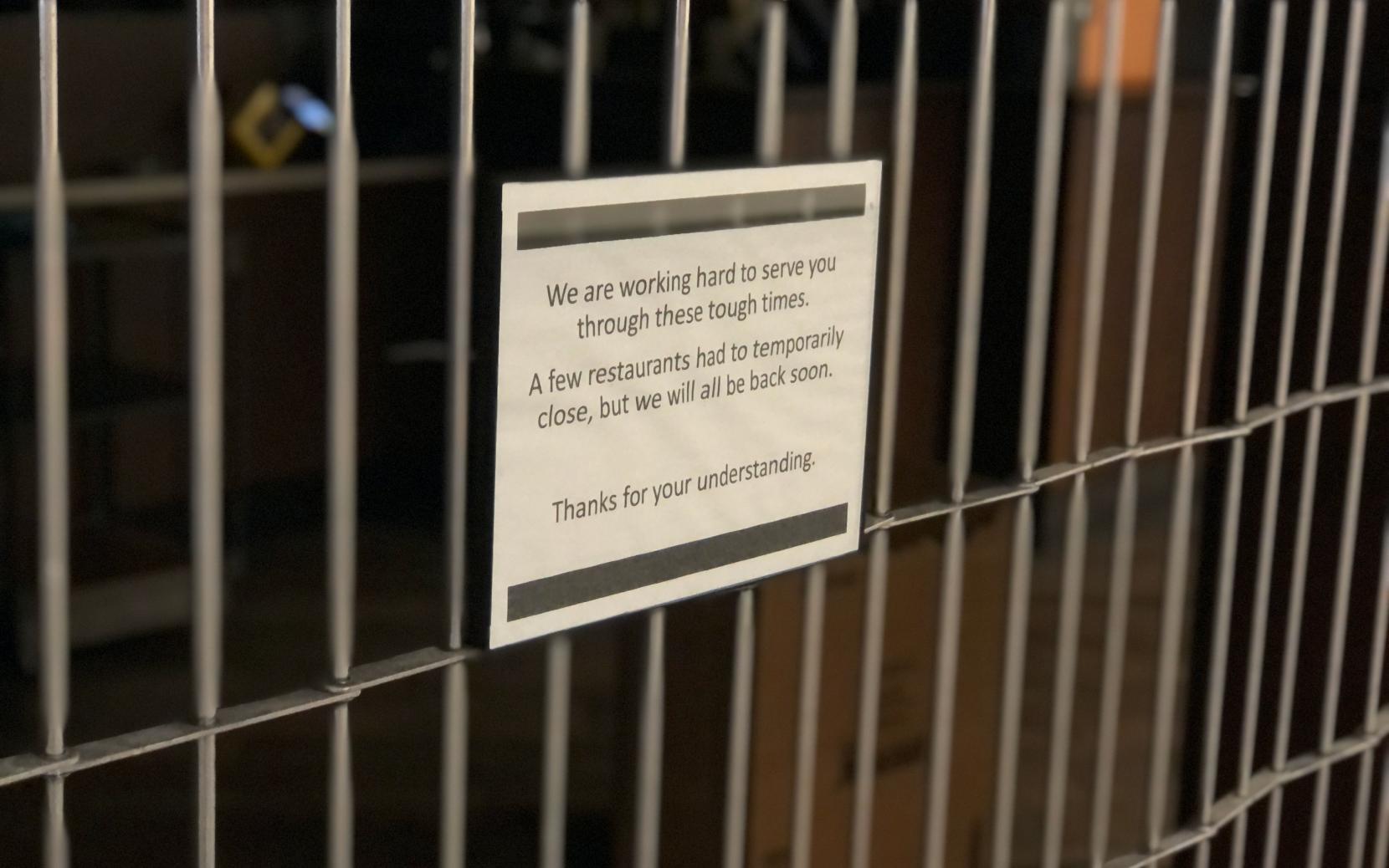 Sign on closed restaurant: We are working hard to serve you through these tough times. A few restaurants had to temporarily close, but we will all be back soon. Thank you for your understanding.